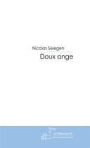 Couverture du livre « Doux ange » de Celeguegne-N aux éditions Le Manuscrit