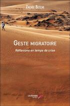Couverture du livre « Geste migratoire ; réflexions en temps de crise » de Zachée Betche aux éditions Editions Du Net
