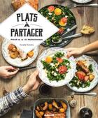 Couverture du livre « Plats à partager ; pour 6, 8, 10 personnes ! » de Coralie Ferreira aux éditions Mango