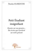 Couverture du livre « Petit étudiant insignifiant » de Nicolas Florentin aux éditions Edilivre