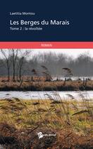 Couverture du livre « Les berges du marais Tome 2 ; la révoltée » de Laetitia Montou aux éditions Publibook