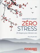 Couverture du livre « Mon petit carnet zéro stress ; 20 étapes pour devenir zen » de Falvia Mazelin Salvi aux éditions Glenat