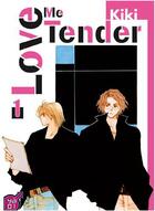 Couverture du livre « Love me tender Tome 1 » de Kiki aux éditions Taifu Comics