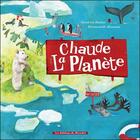 Couverture du livre « Chaude la planète » de Sandrine Dumas et Emmanuelle Houssais aux éditions Ricochet