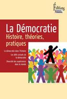 Couverture du livre « La démocratie ; histoire, théories, pratiques » de Jean-Vincent Holeindre et Benoit Richard aux éditions Sciences Humaines