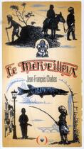 Couverture du livre « Le merveilleux » de Jean-Francois Chabas aux éditions Des Grandes Personnes