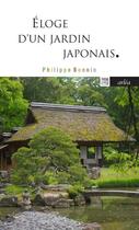 Couverture du livre « Éloge d'un jardin japonais : Katsura, mythe de l'architecture japonaise » de Philippe Bonnin aux éditions Arlea
