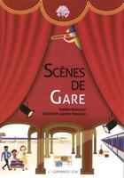 Couverture du livre « Scenes de gare » de Balazard aux éditions L'agapante & Cie