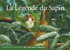 Couverture du livre « La légende du sapin » de Thierry Chapeau aux éditions Callicephale
