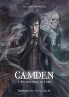 Couverture du livre « Camden Tome 1 : Un murmure de Voix » de Pauline Andreani aux éditions Les Editions Du Petit Caveau