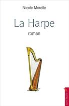 Couverture du livre « La harpe » de Nicole Morelle aux éditions Quint Feuille