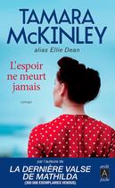 Couverture du livre « L'espoir ne meurt jamais » de Tamara Mckinley aux éditions Archipoche