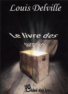 Couverture du livre « Le livre des surprises » de Louis Delville aux éditions Chloe Des Lys