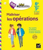 Couverture du livre « Mini chouette maitriser les operations 6e/5e » de Gisele Chapiron aux éditions Hatier