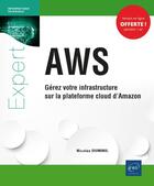Couverture du livre « AWS ; gérez votre infrastructure sur la plateforme cloud d'Amazon » de Nicolas Duminil aux éditions Eni
