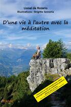 Couverture du livre « D'une vie a l'autre avec la meditation » de Lionel De Rozario - aux éditions Edilivre