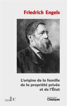 Couverture du livre « L'Origine de la famille, de la propriété privée et de l'Etat » de Friedrich Engels aux éditions Les Bons Caracteres