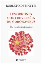 Couverture du livre « Les origines controversées du coronavirus : une contribution historique » de Roberto De Mattei aux éditions David Reinharc