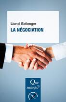 Couverture du livre « La négociation » de Bellenger Lionel aux éditions Que Sais-je ?