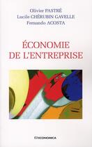 Couverture du livre « Économie de l'entreprise » de Olivier Pastre aux éditions Economica