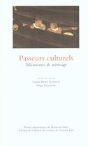 Couverture du livre « Passeurs culturels. mecanismes de metissage » de Ben Gruzinski Serge aux éditions Maison Des Sciences De L'homme