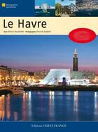 Couverture du livre « Le Havre » de Olivier Bouteiller aux éditions Ouest France