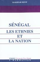 Couverture du livre « Senegal les ethnies et la nation » de Makhtar Diouf aux éditions L'harmattan