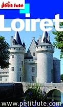 Couverture du livre « Guide petit futé ; départements ; Loiret (édition 2012) » de  aux éditions Le Petit Fute