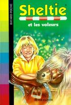 Couverture du livre « Sheltie T.9 ; Sheltie et les voleurs » de Peter Clover aux éditions Bayard Jeunesse