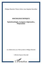 Couverture du livre « Sociolinguistique - epistemologie, langues regionales, polynomie » de Blanchet/Bulot aux éditions L'harmattan
