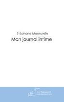 Couverture du livre « Mon journal intime » de Stéphane Maenulein aux éditions Le Manuscrit