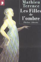 Couverture du livre « Les filles de l'ombre » de Mathieu Terence aux éditions Libretto