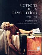 Couverture du livre « Fictions de la révolution ; 1789-1912 » de Corinne Saminadayar-Perrin et Jean-Marie Roulin aux éditions Pu De Rennes