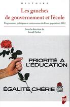 Couverture du livre « Les gauches de gouvernement et l'école » de Ismail Ferhat aux éditions Pu De Rennes