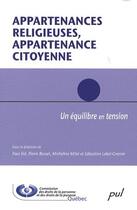 Couverture du livre « Appartenances religieuses, appartenance citoyenne ; un équilibre en tension » de Paul Eid aux éditions Presses De L'universite De Laval