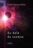 Couverture du livre « Au-delà du cosmos » de Colette Maxime-Milien aux éditions Persee