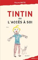 Couverture du livre « Tintin ou l'accès à soi » de Philippe Ratte aux éditions Ginkgo