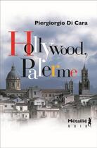 Couverture du livre « Hollywood-Palerme » de Piergiorgio Di Cara aux éditions Metailie