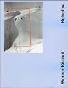 Couverture du livre « Helvetica » de Werner Bischof aux éditions Noir Sur Blanc