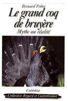 Couverture du livre « Le grand coq de bruyère » de Pretre/Bernard aux éditions Cabedita