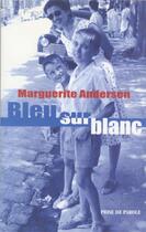 Couverture du livre « Bleu sur blanc » de Marguerite Andersen aux éditions Prise De Parole