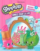 Couverture du livre « Shopkins ; amies pour la vie t.2 » de Tristan Demers aux éditions Presses Aventure