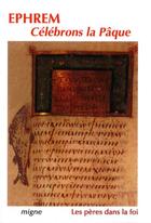 Couverture du livre « Celebrons la paque » de Ephrem Le Syrien aux éditions Jacques-paul Migne