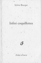 Couverture du livre « Infini coquillettes » de Sylvie Bocqui aux éditions Eclats D'encre