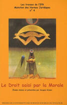 Couverture du livre « Le droit saisi par la morale » de Jacques Krynen aux éditions Ifr