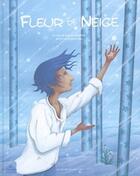Couverture du livre « Fleur de neige » de Regine Josephine aux éditions Bilboquet