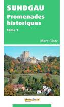 Couverture du livre « Sundgau - promenades historiques tome1 » de Glotz Marc aux éditions Saint Brice