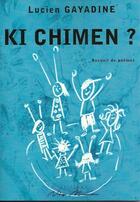 Couverture du livre « Ki chimen ? » de Gayadine Lucien aux éditions Neg Mawon