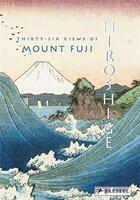 Couverture du livre « Hiroshige thirty-six views of mount fuji » de Jocelyn Bouquillard aux éditions Prestel