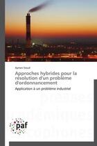 Couverture du livre « Approches hybrides pour la résolution d'un problème d'ordonnancement » de Aymen Sioud aux éditions Presses Academiques Francophones